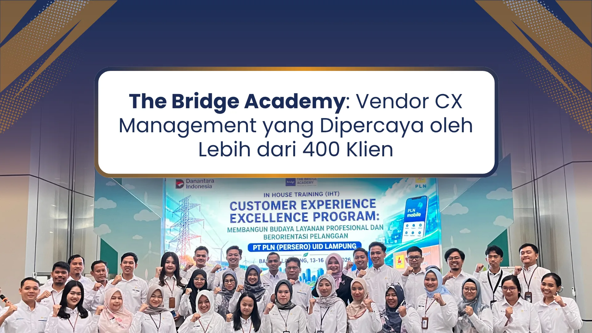 The Bridge Academy: Vendor CX Management yang Dipercaya oleh Lebih dari 400 Klien